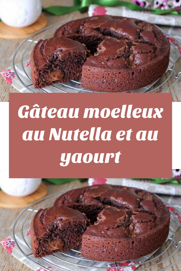 Gâteau moelleux au Nutella et au yaourt